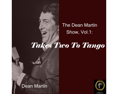 Dean Martin - The Dean Martin Show, Vol. 1: Takes Two To Tango Dean Martin - The Dean Martin Show, Vol. 1: Takes Two To Tango