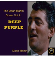 Dean Martin - The Dean Martin Show, Vol. 2: Deep Purple