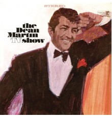 Dean Martin - The Dean Martin TV Show