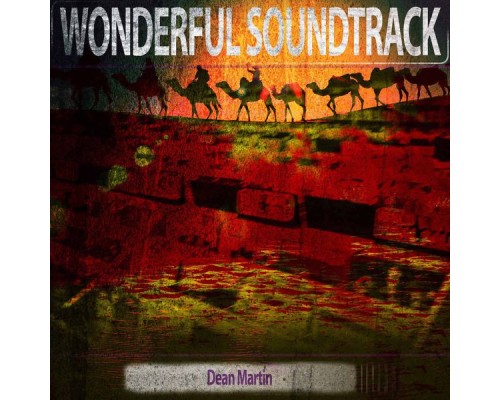 Dean Martin - Wonderful Soundtrack Dean Martin - Wonderful Soundtrack