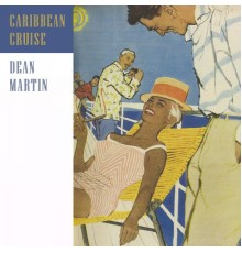 Dean Martin - Caribbean Cruise