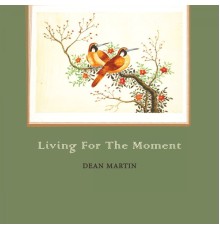 Dean Martin - Living For The Moment