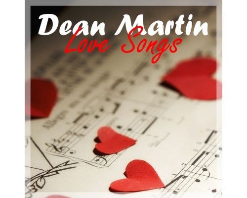 Dean Martin - Love Songs