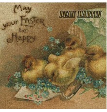 Dean Martin - May your Easter be Happy