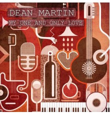 Dean Martin - My One and Only Love