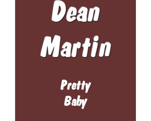 Dean Martin - Pretty Baby