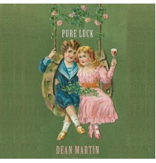 Dean Martin - Pure Luck