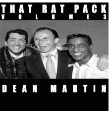 Dean Martin - That Rat Pack, Vol. 3: Dean Martin