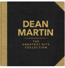 Dean Martin - The Greatest Hits Collection (SM-4/15-HN/0128)