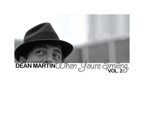 Dean Martin - When You're Smiling, Vol. 2 (Live) Dean Martin - When You're Smiling, Vol. 2 (Live)
