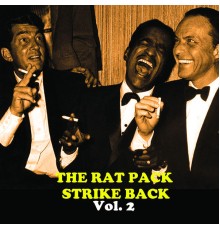 Dean Martin, Frank Sinatra and Sammy Davis Jr. - The Rat Pack Strike Back, Vol. 2