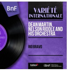 Dean Martin, Nelson Riddle and his Orchestra - Rio Bravo (Mono Version)