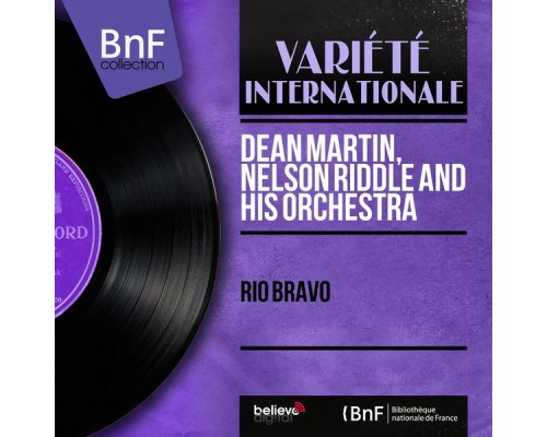 Dean Martin, Nelson Riddle and his Orchestra - Rio Bravo (Mono Version)