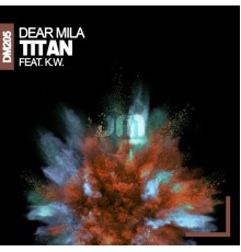 Dear Mila - Titan