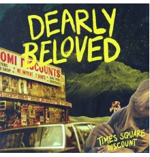 Dearly Beloved - Times Square Discount