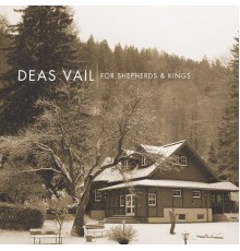 Deas Vail - For Shepherds & Kings