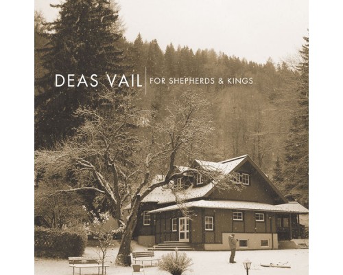 Deas Vail - For Shepherds & Kings Deas Vail - For Shepherds & Kings