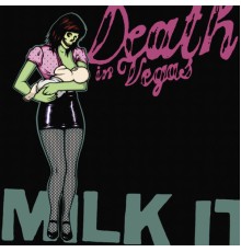 Death In Vegas - Milk It
