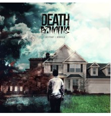 Death Remains - Destroy / Rebuild