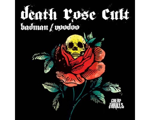 Death Rose Cult - Badman / Voodoo