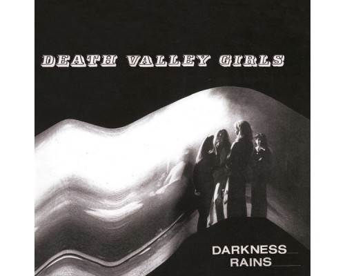 Death Valley Girls - Darkness Rains