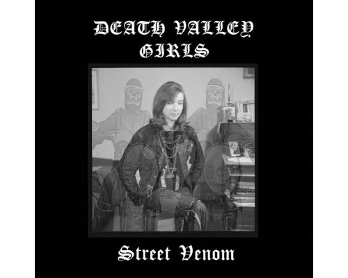 Death Valley Girls - Street Venom