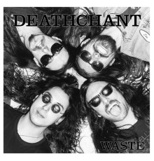 Deathchant - Waste