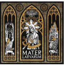 Deathless Legacy - Mater Larvarum