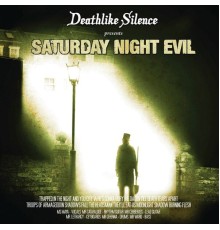 Deathlike Silence - Saturday Night Evil