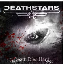 Deathstars - Death Dies Hard