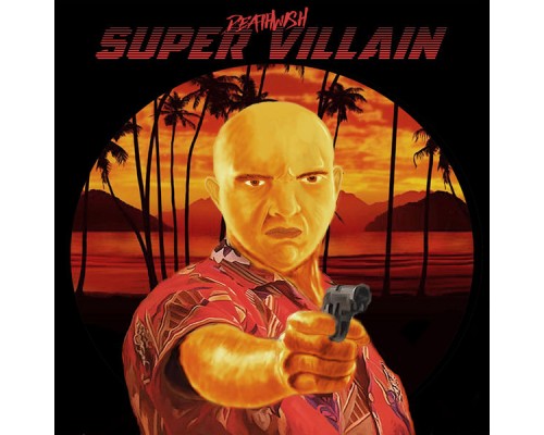 Deathwish - Super Villain