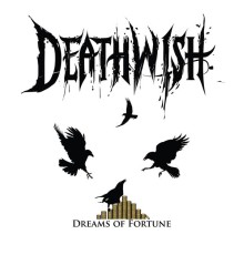 Deathwish - Dreams of Fortune