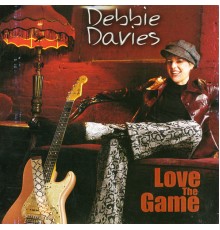 Debbie Davies - Love The Game