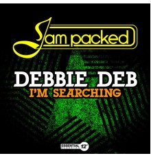 Debbie Deb - I'm Searching