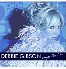 Debbie Gibson - Maybe This Time