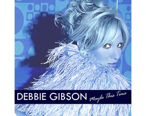 Debbie Gibson - Maybe This Time