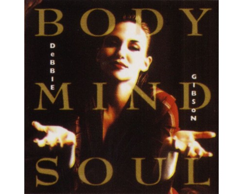 Debbie Gibson - Body, Mind & Soul