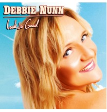 Debbie Nunn - Look so Good