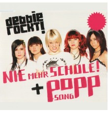 Debbie Rockt! - Nie Mehr Schule!