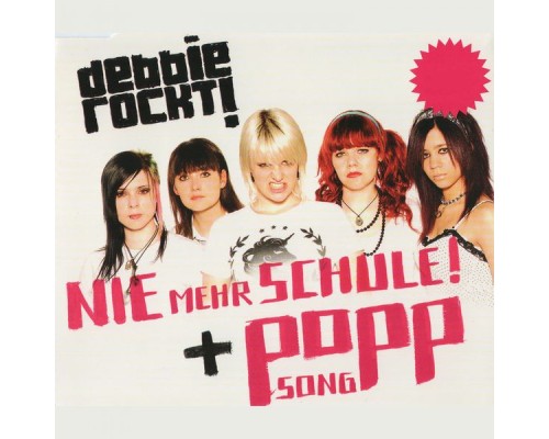 Debbie Rockt! - Nie Mehr Schule!