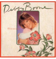 Debby Boone - With My Song