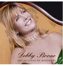 Debby Boone - Reflections Of Rosemary