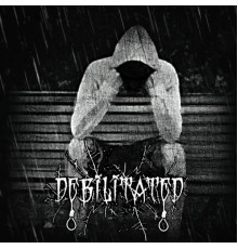 Debilitated - Empty