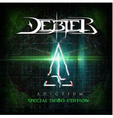 Debler - Adictium  (Special Demo Edition)