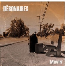 Debonaires - Movin'