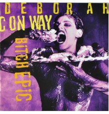 Deborah Conway - Bitch Epic