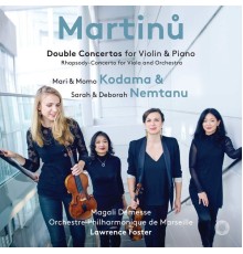 Deborah & Sarah Nemtanu, Momo & Mari Kodama - Martinů : Double Concertos