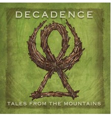 Decadence - Tales from the Mountains