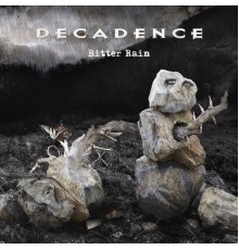 Decadence - Bitter Rain