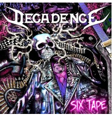 Decadence - Six Tape